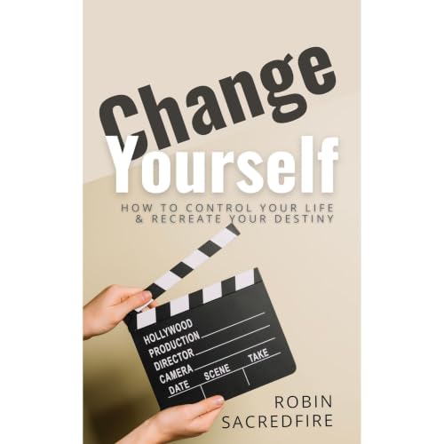 Change Yourself Audiobook By Robin Sacredfire cover art