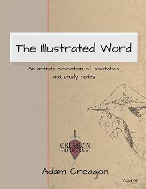 The Illustrated Word: An Artists Collection of Sketches and Study Notes Book Cover: The Illustrated Word: An Artists Collection of Sketches and Study Notes