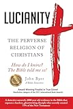 LUCIANITY: The Perverse Religion of Christians