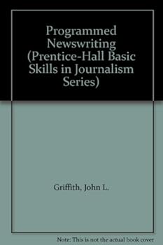 Paperback Programmed Newswriting (Prentice-Hall Basic Skills in Journalism Series) Book