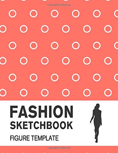Fashion Sketchbook Figure Template: Easily Sketch Your Fashion Design with 200+ Large Figure Template (Fashion Croquis)