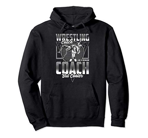 Funny Wrestling Coach: Like a Regular Coach But Cooler Pun Sudadera con Capucha