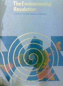 Hardcover THE ENVIRONMENTAL REVOLUTION: A Guide for the New Masters of the Earth Book