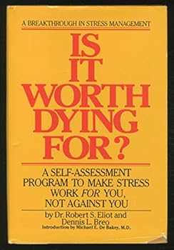 Hardcover Is It Worth Dying For?: A Self-Assessment Program to Make Stress Work for You, Not Against You Book
