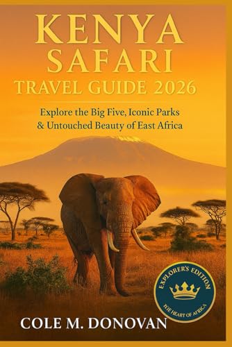 Kenya Safari Travel Guide 2026: Explore the Big Five, Iconic Parks & Untouched Beauty of East Africa