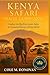 Kenya Safari Travel Guide 2026: Explore the Big Five, Iconic Parks & Untouched Beauty of East Africa