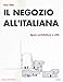 Il Negozio All'italiana. Spazi, Architetture E Città - 3