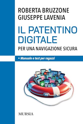 Il patentino digitale per una navigazione sicura: • Manuale e test per ragazz