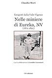  Nelle miniere di Eureka, NV: Emigrati dalla Valle Vigezzo (1871-1891): Volume 12
