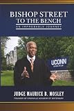 Bishop Street to the Bench: An Improbable Journey