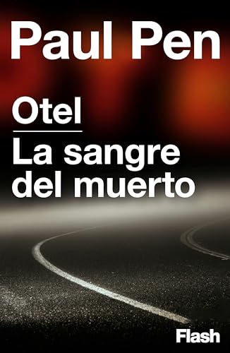 Otel | La sangre del muerto (Flash Relatos) (Spanish Edition)