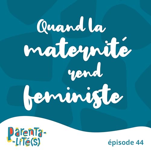 Quand la maternit&eacute; rend f&eacute;ministe