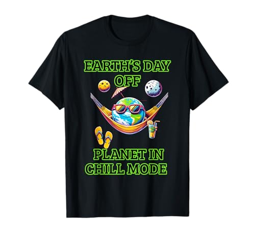 Earth's Day Off – Funny Eco-Friendly gift idea Design Camiseta