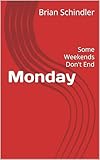 monday monday lyrics beatles  Monday: Some Weekends Don\'t End (English Edition)