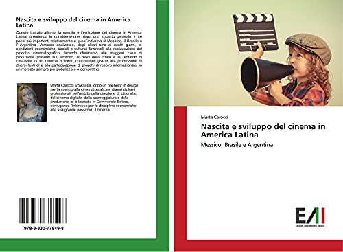Nascita e sviluppo del cinema in America Latina: Messico, Brasile e Argentina (Italian Edition)