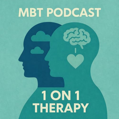 #36: MBT 1 on 1 Therapy > Between Knowing and Truly Choosing