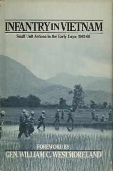 Hardcover Infantry in Vietnam:. Small Unit Actions in the Early Days: 1965-66 Book