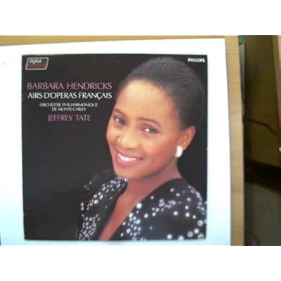 Barbara Hendricks, Air&acute;s D&acute;operas Francais, Orchestre Philharmonique de Monte-Carlo, Jeffrey Tate,