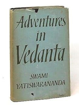Hardcover Swami Yatiswarananda / Adventures in Vedanta First Edition 1961 [Hardcover] Yatiswarananda, Swami Book