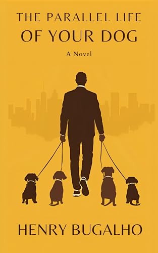 The Parallel Life of your Dog — Erato Press