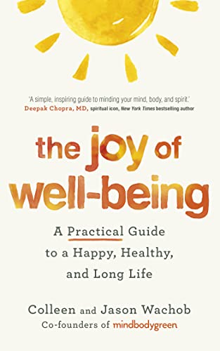 John Murray One John Murray Learning The Joy of Well-Being A Practical Guide to a Happy, Healthy, and Long Life.