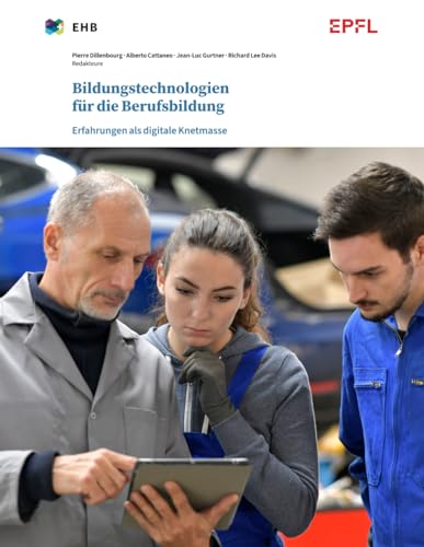 Bildungstechnologien für die Berufsbildung: Erfahrungen als digitale Knetmassen