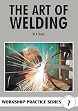 Art of Welding (Workshop Practice Series)