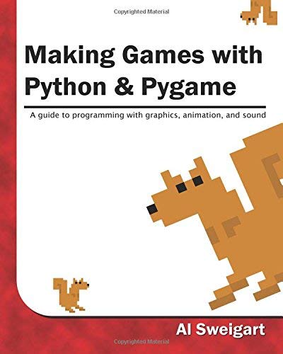 Making Games with Python & Pygame by Sweigart, Al (2012)