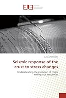 Seismic Response of the Crust to Stress Changes 6131510148 Book Cover