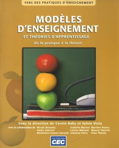 Modèles d'enseignement et théories d'apprentissage : de la pratique à ...