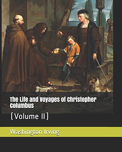The Life and Voyages of Christopher Columbus: (... 1731469586 Book Cover