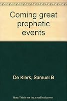 Coming Great Prophetic Events - B0007H5MJU Book Cover