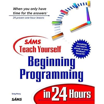 Sams Teach Yourself Beginning Programming in 24 Hours