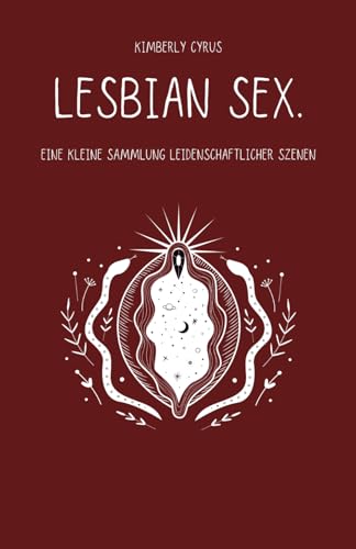 Lesbian Sex.: Eine kleine Sammlung leidenschaftlicher Szenen