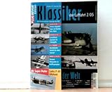  Klassiker der Luftfahrt. Flug Revue Edition. Die faszinierendsten Flugzeuge der Welt. Themen u.a.: Macchi MC.202. Italiens eleganter Jäger mit Daimler - Benz - Motor. Ausgabe 2 / 05.