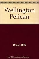 Wellington Pelican (Critterland adventures) 0516023160 Book Cover