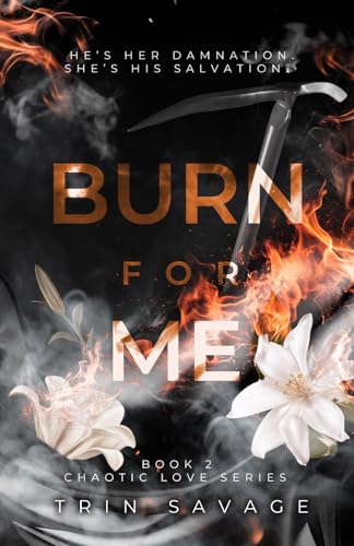 Burn For Me (Chaotic Love)