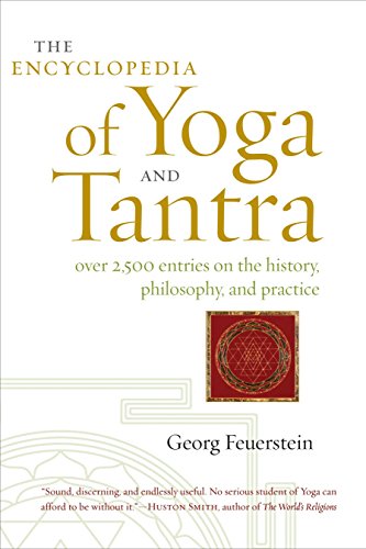  The Encyclopedia of Yoga and Tantra: Over 2,500 Entries on the History, Philosophy, and Practice PDF