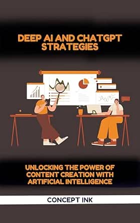 Deep AI and ChatGPT Strategies: Unlocking the Power of Content Creation ...