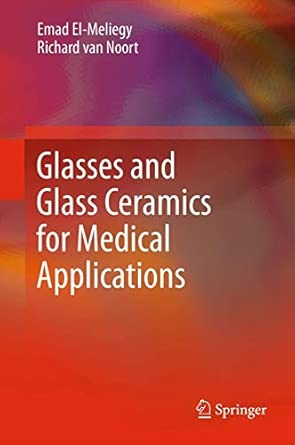 Glasses and Glass Ceramics for Medical Applications 2012th Edition book cover