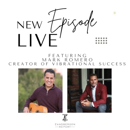 Healing Discontent and Unlocking Potential Through Vibrational Success with Mark Romero