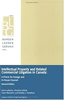 Intellectual Property and Related Commercial Litigation in Canada: A Primer for Foreign and In-House Counsel 0973075015 Book Cover