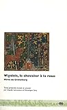  Wigalois, le chevalier à la roue: Roman allemand du XIIIe siècle de Wirnt de Grafenberg (French Edition)
