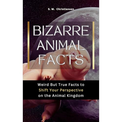 Bizarre Animal Facts by S.M. Christiansen episode artwork