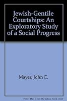 Jewish-Gentile courtships,: An exploratory study of social process B0007DFHJ4 Book Cover