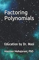 Factoring Polynomials: Education by Dr. Masi (Grade 11 Mathematics Workbooks) B08TYJYCDD Book Cover