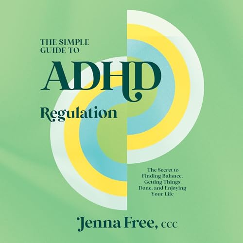 Page de couverture de The Simple Guide to ADHD Regulation