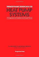 Thermodynamic Design Data for Heat Pump Systems: A Comprehensive Data Base and Design Manual 0080287271 Book Cover