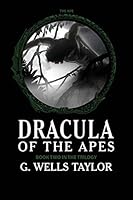 The Ape: Dracula of the Apes Book 2 1511661135 Book Cover