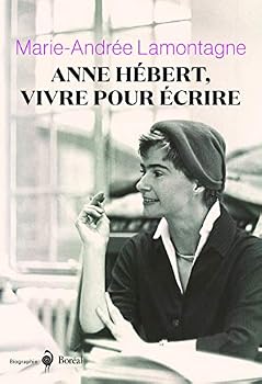 Paperback Anne Hébert, vivre pour écrire [French] Book